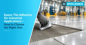 Epoxy Tile Adhesive for Industrial Applications: How to Choose the Right One