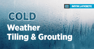 Cold Weather Tiling and Grouting