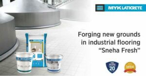 MYK LATICRETE – Forging new grounds in industrial flooring “Sneha Fresh” Telangana.