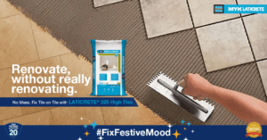 Renovate Your Home Interiors This Festive Season by Fixing Tile on Tile with MYK LATICRETE