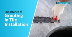 Importance of Grouting in Tile Installation