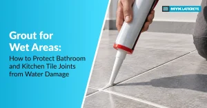 Grout for Wet Areas: How to Protect Bathroom and Kitchen Tile Joints from Water Damage