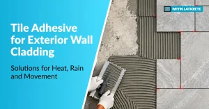 Tile Adhesive for Exterior Wall Cladding: Solutions for Heat, Rain and Movement