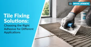 Tile Fixing Solutions: Choosing the Right Adhesive for Different Applications