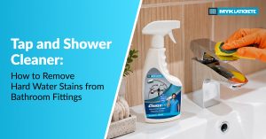 How to Clean Taps and Showers and Remove Hard Water Stains